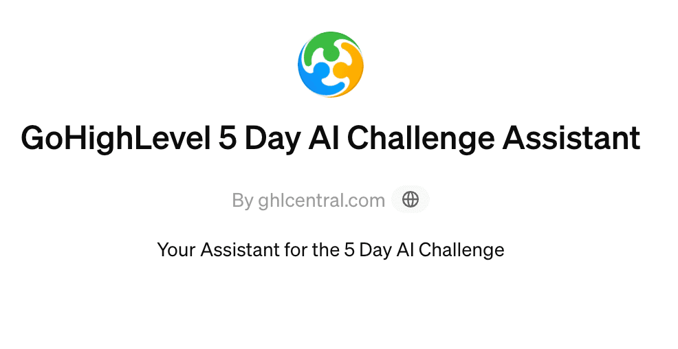 Go HighLevel 5 Day AI Challenge GPT